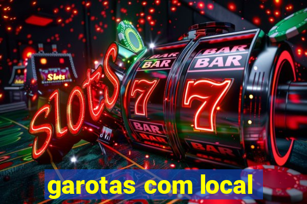 garotas com local